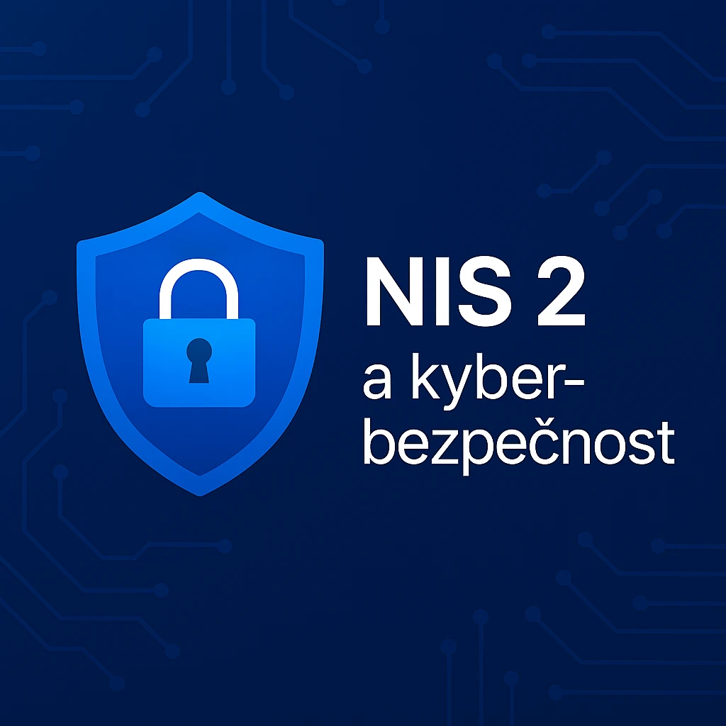 NIS2: Nová povinnosť, ktorá sa týka aj vašej firmy
